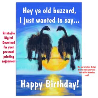 Printable Digital Download - 5x7 folded birthday card design "Old Buzzards"